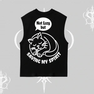 Not Lazy Saving My Spirit Kedi Baskılı Kolsuz Tshirt