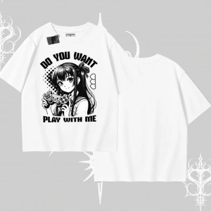 Oversize Tshirt Do You Want Play With Me Anime Kız Baskılı