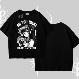 Oversize Tshirt Do You Want Play With Me Anime Kız Baskılı