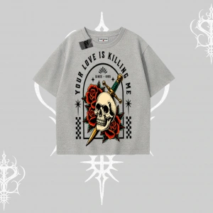 Oversize Tshirt Your Love Is Killing Me Dead Romance