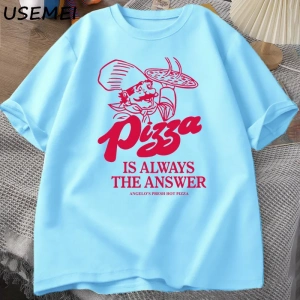 Pizza her zaman cevap gıda baskı T Shirt kadın erkek komik grafik T Shirt pamuk kısa kollu ya 2985