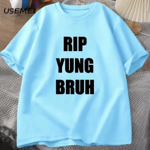 RIP YUNG BRUH T Shirt Lil Tracy Meme Peep T-shirt Funny Summer Cotton TShirt Tees Oversized T 3087