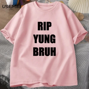 RIP YUNG BRUH T Shirt Lil Tracy Meme Peep T-shirt Funny Summer Cotton TShirt Tees Oversized T 3087