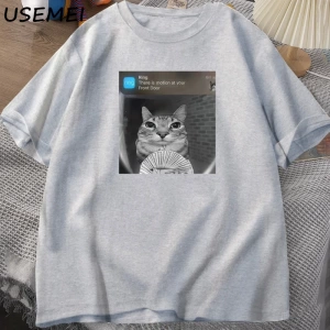There Is Motion At Your Front Door Funny Cat Meme T-shirts Parody Tees Casual Cotton Short Sl 2894