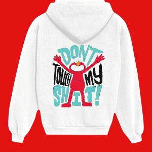Unisex Beyaz Dont Touch My Shit Baskılı Sweatshirt