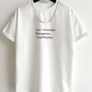 Unisex Beyaz Soru Sormayın Baskılı Bisiklet Yaka Tshirt