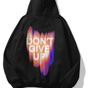 Unisex Dont Give Up Sweatshirt Hoodie Siyah