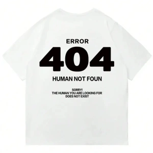Unisex Error 404 Not Foun Baskılı Oversize %100 Pamuk