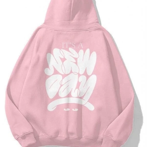 Unisex Its A New Day Sweatshirt Hoodie Pembe