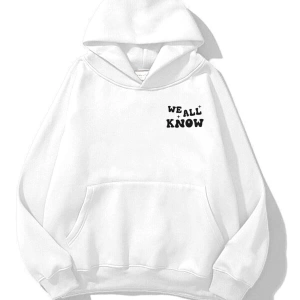 Unisex We All Know Sweatshirt Hoodie