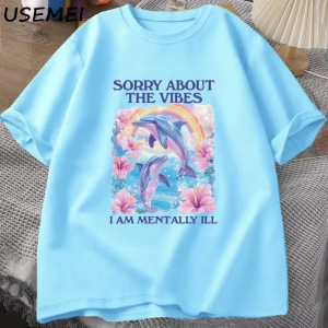 Üzgünüm Vibes hakkında Unisex T Shirt Aptal Garip T-shirt Komik Zihinsel Tshirt Pamuk Kısa Ko 2811