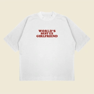 Worlds Best Ex Girlfriend Boxy Fit Oversize Unisex Tshirt – Baskılı Tişört |