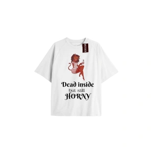 Y2k Unisex Dead Inside But Still Horny