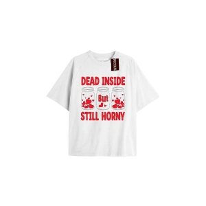 Y2k Unisex Dead Inside But Still Horny