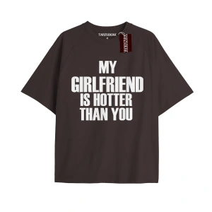 z MY GIRFLFRIEND IS HOTTER THAN YOU