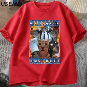 Zihinsel Olarak Dengesiz Komik Kedi Meme T Shirt Adam Aptal Unhinged T Shirt Harajuku Pamuk K 2983