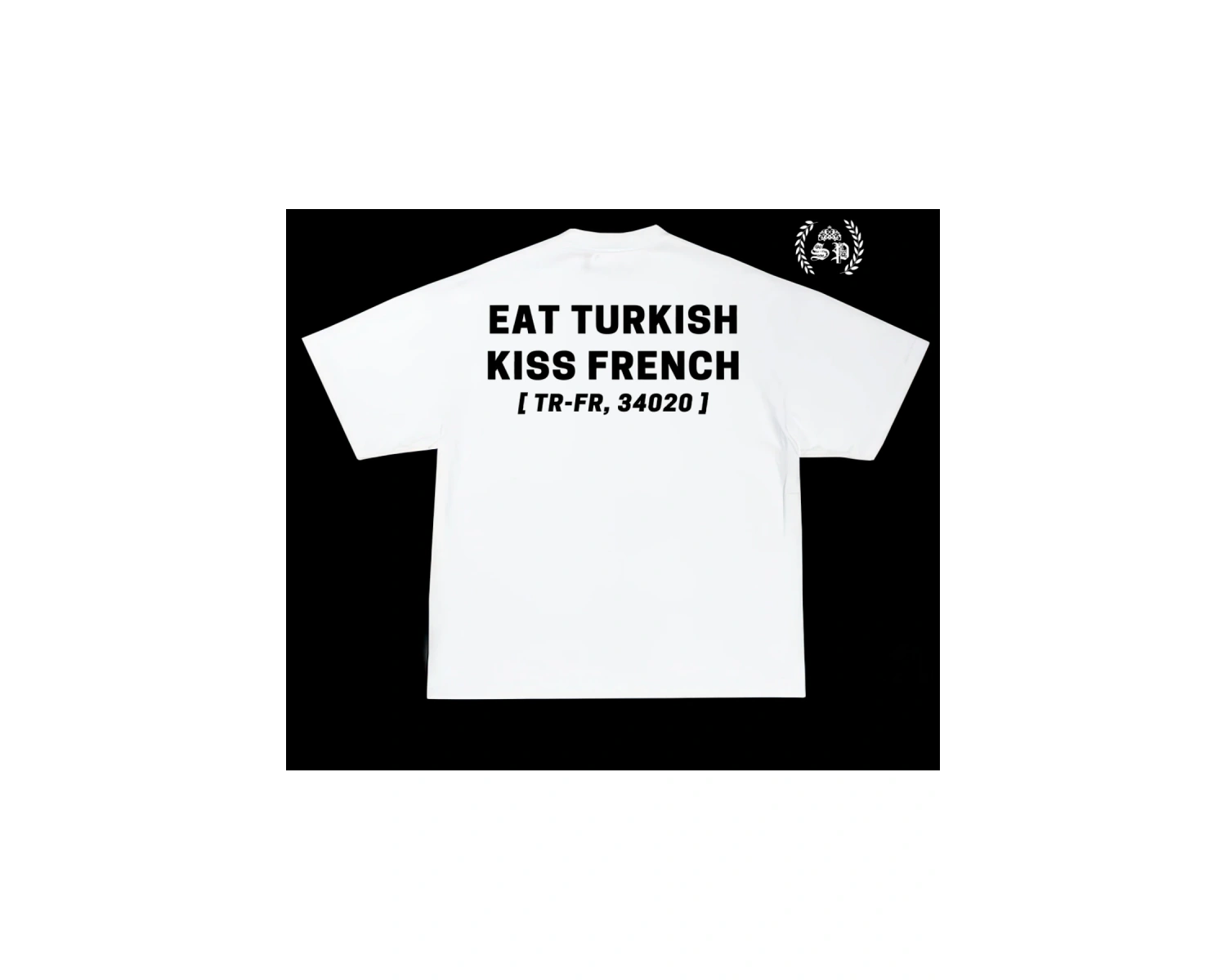 EAT TURKISH KISS FRENCH T-shirt