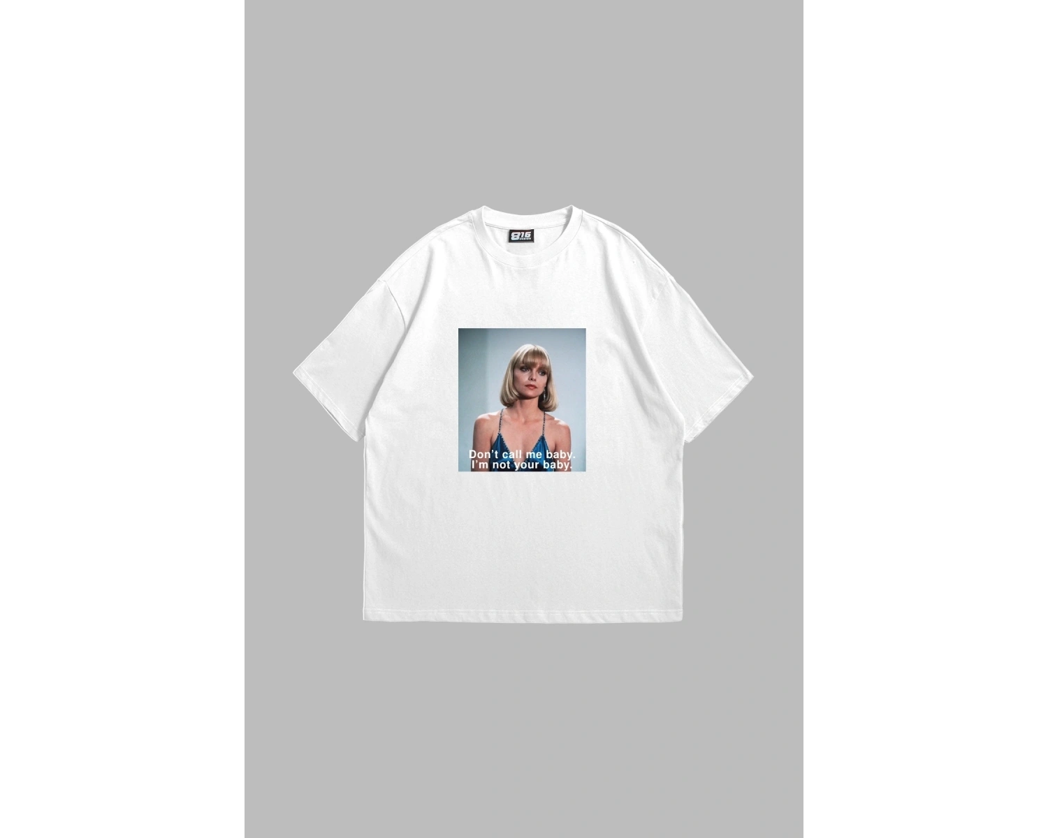 Im Not Your Baby Baskılı Oversize Unisex Beyaz