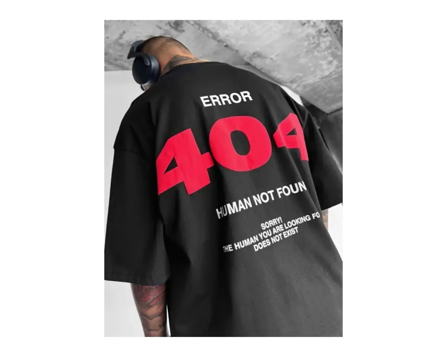 Unisex Error 404 Not Foun Baskılı Oversize %100 Pamuk