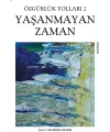 Yaşanmayan Zaman; Özgürlük Yolları 2