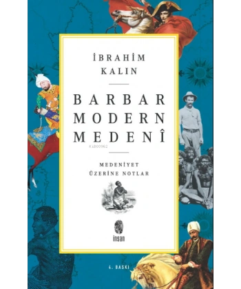 Barbar Modern Medeni; Medeniyet Üzerine Notlar