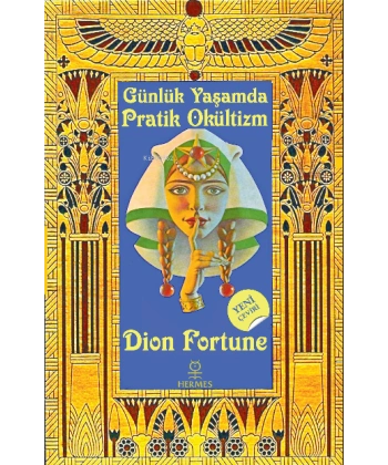 Pratik Okültizm; Günlük Yaşamda Uygulamalı Gizli Bilimler