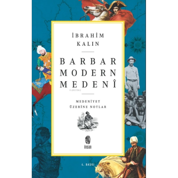 Barbar Modern Medeni; Medeniyet Üzerine Notlar