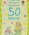 3 Yaşındaki Çocuklarla Yapılabilecek 50 Etkinlik