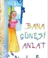 Bana Güneşi Anlat