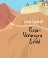 Başını Vermeyen Şehid