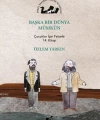 Başka Bir Dünya Mümkün; Çocuklar İçin Felsefe 14. Kitap