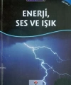 Bilime Giriş - Enerji, Ses ve Işık