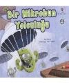 Bir Mikrobun Yolculuğu (6 Yaş)