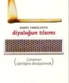 Diyaloğun Tılsımı; Çatışmayı İşbirliğine Dönüştürmek