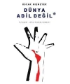 Dünya Adil Değil