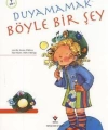 Duyamamak Böyle Bir Şey