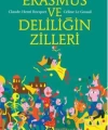 Erasmus ve Deliliğin Zilleri