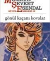 Gönül Kaçanı Kovalar