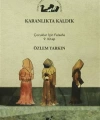 Karanlıkta Kaldık; Çocuklar İçin Felsefe 9. Kitap