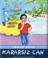 Kararsız Can