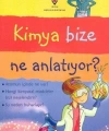 Kimya Bize Ne Anlatıyor