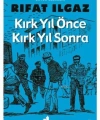 Kırk Yıl Önce Kırk Yıl Sonra