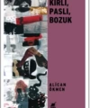 Kirli, Paslı, Bozuk