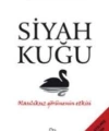 Siyah Kuğu; Olasılıksız Görünenin Etkisi