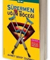 Süpermen ve Uğur Böceği