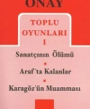 Toplu Oyunları 1 Sanatçının Ölümü / Arafta Kalanlar / Karagözün Muamması