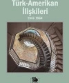 Türk - Amerikan İlişkileri; 1947-1964