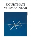 Uçurtmayı Vurmasınlar