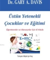 Üstün Yetenekli Çocuklar ve Eğitimi; Öğretmenler ve Ebeveynler İçin El Kitabı