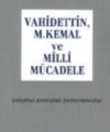 Vahidettin, M. Kemal ve Milli Mücadele